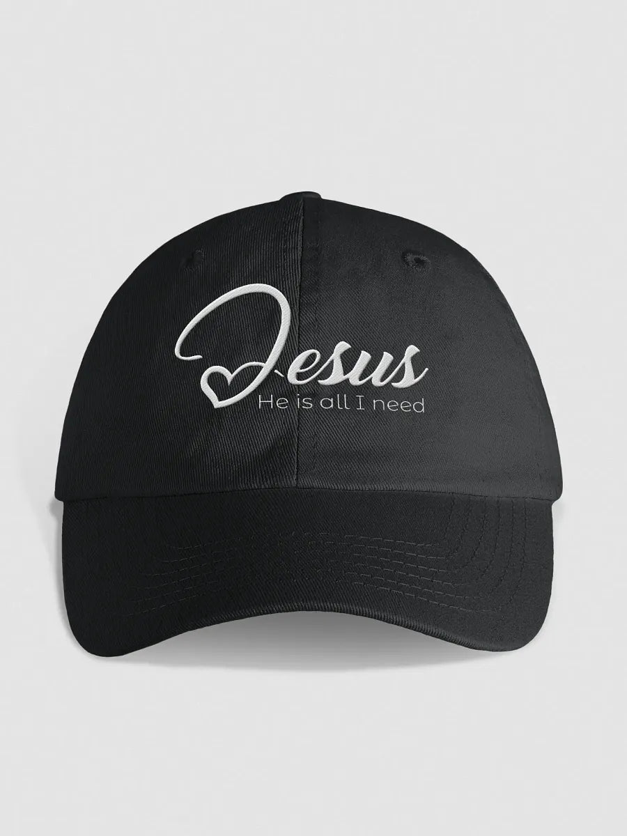 Jesus - He Is All I Need Dad Hat