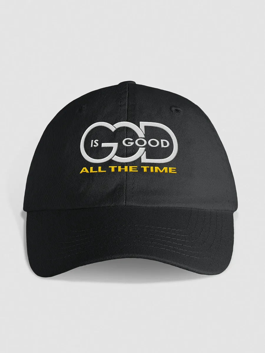 God is Good all the time Dad Hat